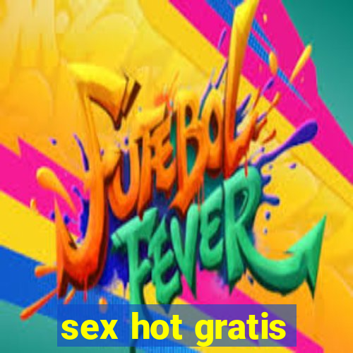 sex hot gratis